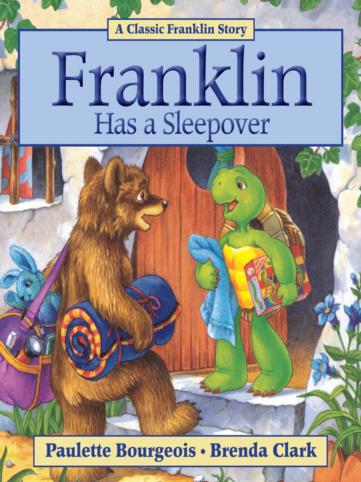 Title details for Franklin Has a Sleepover by Paulette Bourgeois - Wait list